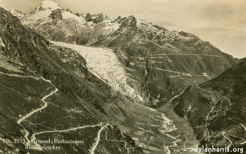 image: Postcard: No 2813 Grimsel - Furkastrasse Rhonegletscher [[ The Furka Pass from the Grimsell Pass ]]