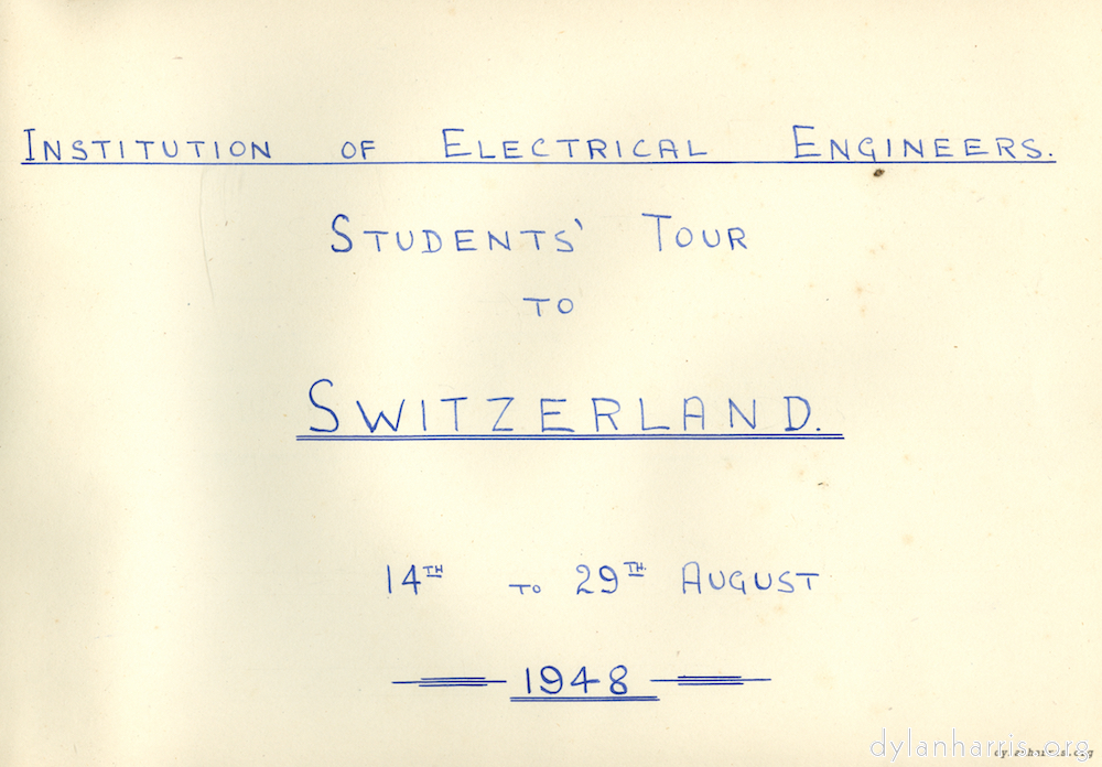 image: Institution of Electrical Engineers. Students’ Tour to Switzerland. 14th to 29th August 1948.