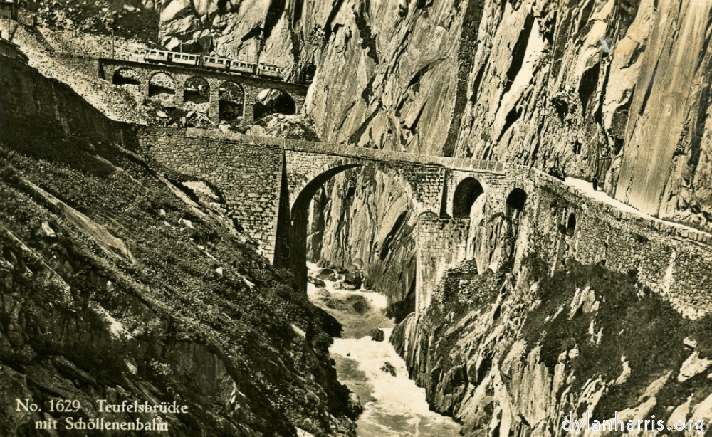 image: Postcard: No 1629 Teufelsbrücke mit Schöllenenbahn [[ The “Devil’s Bridge” and Schöllenenbahn between Göschenen and Andermatt. ]]